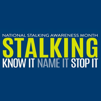 January is National Stalking Awareness Month