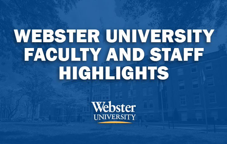 Banner that reads "Webster University Faculty and Staff Highlights."