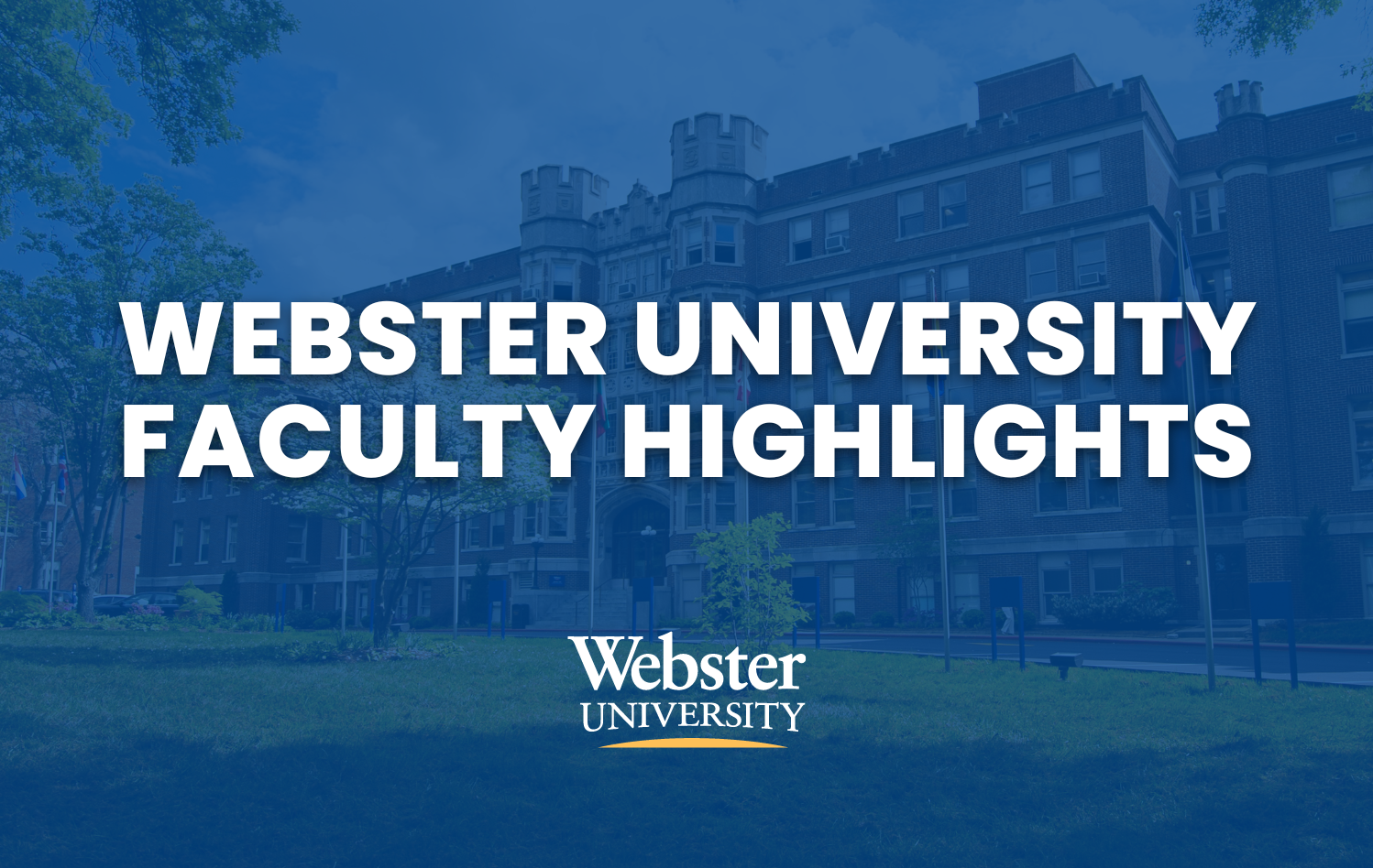 Webster University Faculty and Staff Highlights Banner